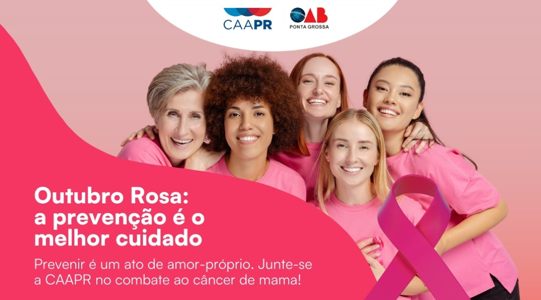 Prevenir é um ato de amor: participe do Outubro Rosa na OAB Ponta Grossa