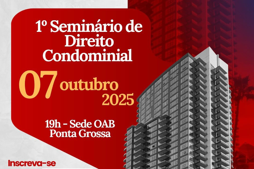 É AMANHÃ: 1º Seminário de Direito Condominial de Ponta Grossa/PR!